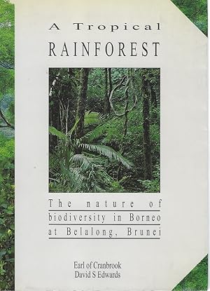 A Tropical Rainforest - the nature of biodiversity in Borneo at Belalong, Brunei