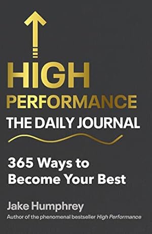 Bild des Verkufers fr High Performance: The Daily Journal: 365 Ways to Become Your Best zum Verkauf von WeBuyBooks