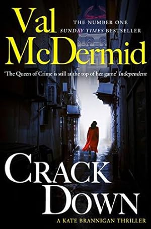 Bild des Verkufers fr Crack Down: The third crime novel in the Kate Brannigan detective series from No.1 Sunday Times bestseller: Book 3 (PI Kate Brannigan) zum Verkauf von WeBuyBooks 2