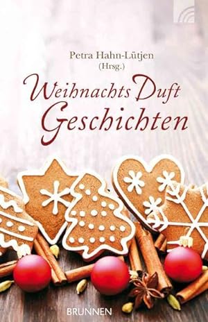 Seller image for WeihnachtsDuft-Geschichten. Petra Hahn-Ltjen (Hrsg.). Von Ilse Ammann-Gebhardt . for sale by NEPO UG