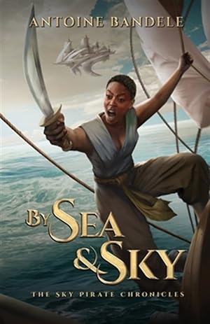 Seller image for By Sea & Sky: An Esowon Story for sale by GreatBookPrices