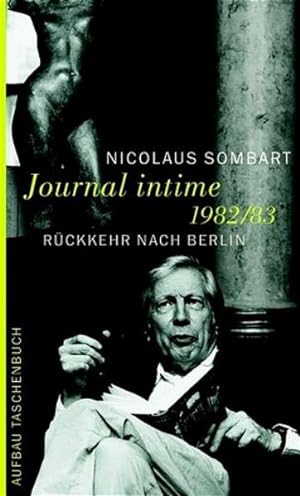 Imagen del vendedor de Journal intime 1982. 83 : Rckkehr nach Berlin / / Aufbau-Taschenbcher ; 2147 a la venta por NEPO UG