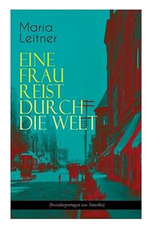 Immagine del venditore per Eine Frau Reist Durch Die Welt (Sozialreportagen Aus Amerika) -Language: german venduto da GreatBookPrices