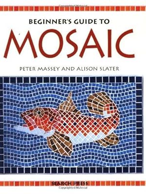 Seller image for Beginner's Guide to Mosaic for sale by WeBuyBooks
