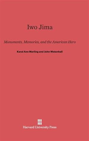 Image du vendeur pour Iwo Jima: Monuments, Memories, and the American Hero mis en vente par GreatBookPricesUK