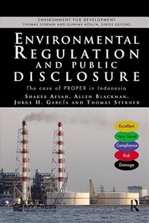 Bild des Verkufers fr Environmental Regulation and Public Disclosure : The Case of Proper in Indonesia zum Verkauf von GreatBookPrices
