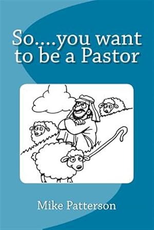 Image du vendeur pour So.you Want to Be a Pastor mis en vente par GreatBookPrices