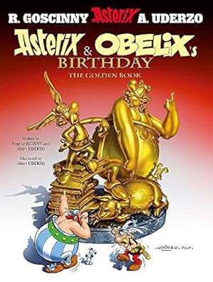 Bild des Verkufers fr Asterix: Asterix and Obelix's Birthday: The Golden Book: Album 34 zum Verkauf von WeBuyBooks 2