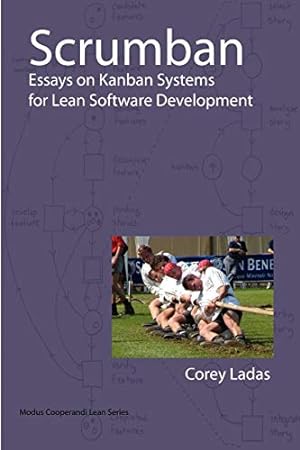 Immagine del venditore per Scrumban - Essays on Kanban Systems for Lean Software Development: And Other Essays on Kanban Systems for Lean Software Development (Modus Cooperandi Lean) venduto da WeBuyBooks