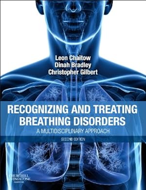 Image du vendeur pour Recognizing and Treating Breathing Disorders: A Multidisciplinary Approach, 2e (The Leon Chaitow Library of Bodywork and Movement Therapies) mis en vente par WeBuyBooks