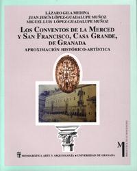 Seller image for Los conventos de La Merced y San Francisco Casa Grande de Granada. for sale by Librera PRAGA