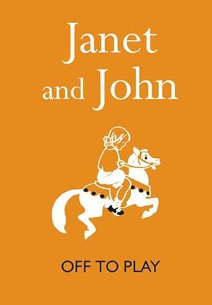 Seller image for Janet and John: Off to Play (Janet and John Books) for sale by WeBuyBooks