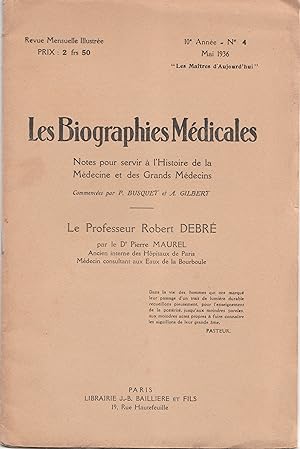 Les biographies médicales. Notes pour servir à l'histoire de la médecine et des grands médecins. ...