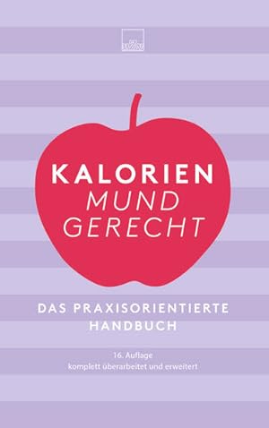 Bild des Verkufers fr Kalorien mundgerecht, 16. Auflage: Das praxisorientierte Handbuch zum Verkauf von Buchhandlung Loken-Books