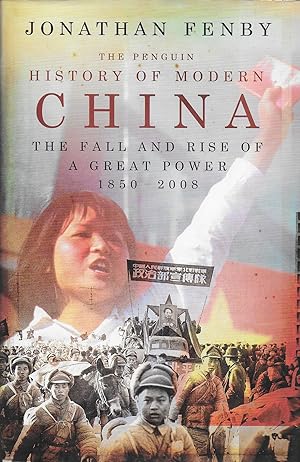 The Penguin History of Modern China: The Fall and Rise of a Great Power, 1850-2008. by Jonathan F...