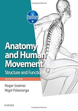 Bild des Verkufers fr Anatomy and Human Movement: Structure and function (Physiotherapy Essentials) zum Verkauf von WeBuyBooks