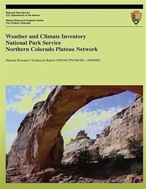 Immagine del venditore per Weather and Climate Inventory National Park Service Northern Colorado Plateau Network venduto da GreatBookPrices