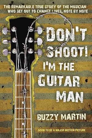 Image du vendeur pour Don't Shoot! I'm the Guitar Man mis en vente par GreatBookPricesUK