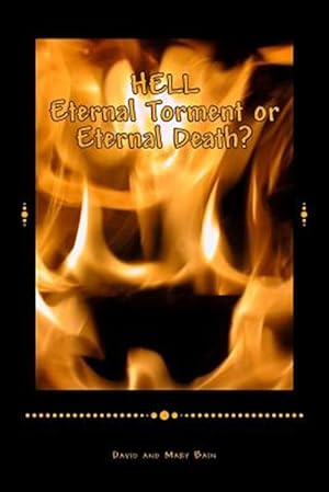 Bild des Verkufers fr Hell Eternal Torment or Eternal Death? zum Verkauf von GreatBookPrices