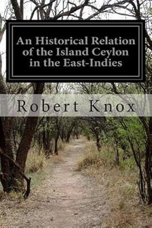 Bild des Verkufers fr Historical Relation of the Island Ceylon in the East-indies zum Verkauf von GreatBookPrices