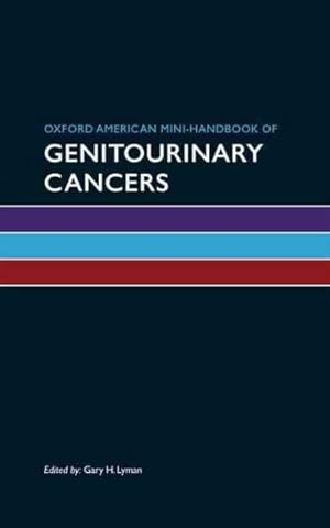 Image du vendeur pour Oxford American Mini-Handbook of Genitourinary Cancers mis en vente par GreatBookPricesUK
