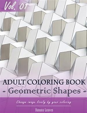 Immagine del venditore per Geometric Shapes Coloring Book for Stress Relief & Mind Relaxation, Stay Focus Treatment venduto da GreatBookPrices