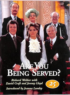 Seller image for Are You Being Served?: A Celebration of Twenty Five Years for sale by M Godding Books Ltd