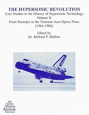 The Hypersonic Revolution, Vol. 2 : From Scramjet to the National Aero-Space Plane 1964-1986