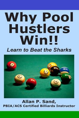 Bild des Verkufers fr Why Pool Hustlers Win: Learn to Beat the Sharks (Paperback or Softback) zum Verkauf von BargainBookStores