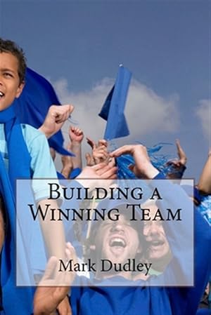 Bild des Verkufers fr Building a Winning Team zum Verkauf von GreatBookPrices
