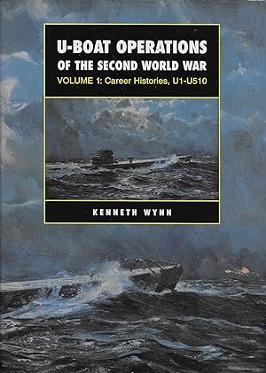 Seller image for U-Boat Operations of the Second World War: Volume 1 - Career Histories, U1-U510 for sale by Alanjo Books