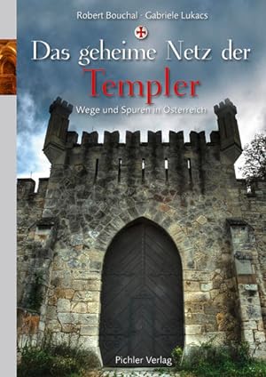 Image du vendeur pour Das geheime Netz der Templer: Wege und Spuren in sterreich mis en vente par Studibuch