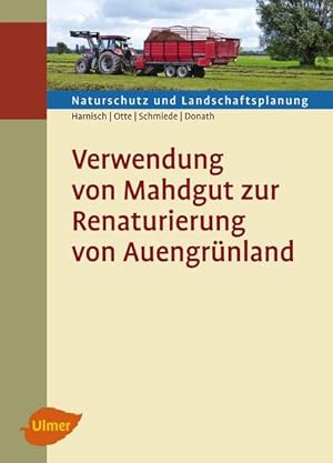 Imagen del vendedor de Verwendung von Mahdgut zur Renaturierung von Auengrnland a la venta por Studibuch