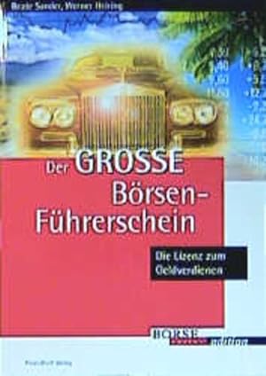 Seller image for Der groe Brsenfhrerschein. Die Lizenz zum Geldverdienen. for sale by Studibuch