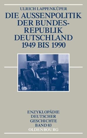 Seller image for Die Auenpolitik Der Bundesrepublik Deutschland 1949 Bis 1990 -Language: German for sale by GreatBookPricesUK