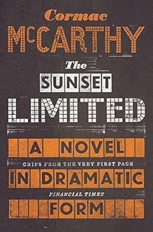 Seller image for The Sunset Limited: A Novel in Dramatic Form for sale by WeBuyBooks