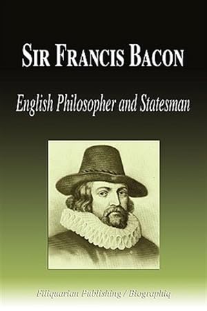 Seller image for Sir Francis Bacon : English Philosopher and Statesman for sale by GreatBookPrices