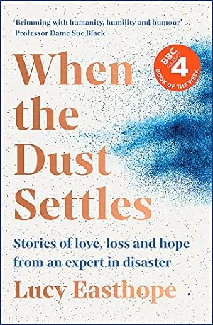 Bild des Verkufers fr When the Dust Settles: THE SUNDAY TIMES BESTSELLER. 'A marvellous book' -- Rev Richard Coles zum Verkauf von WeBuyBooks 2