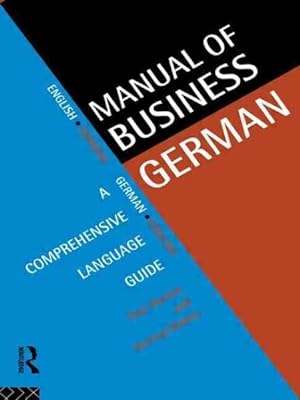 Imagen del vendedor de Manual of Business German : A Comprehensive Language Guide a la venta por GreatBookPrices