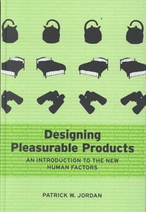 Seller image for Designing Pleasurable Products : An Introduction to the New Human Factors for sale by GreatBookPrices