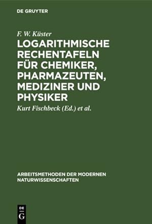 Bild des Verkufers fr Logarithmische Rechentafeln Für Chemiker, Pharmazeuten, Mediziner Und Physiker -Language: german zum Verkauf von GreatBookPricesUK