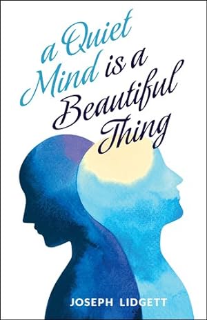 Bild des Verkufers fr Quiet Mind Is a Beautiful Thing zum Verkauf von GreatBookPrices