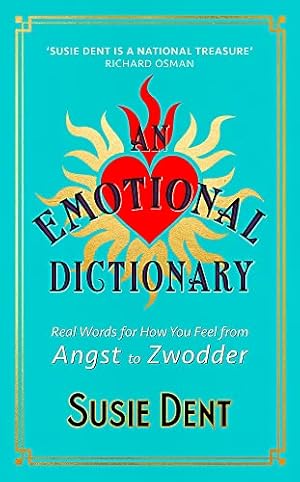 Bild des Verkufers fr An Emotional Dictionary: Real Words for How You Feel, from Angst to Zwodder zum Verkauf von WeBuyBooks