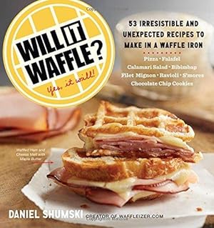 Bild des Verkufers fr Will It Waffle?: 53 Irresistible and Unexpected Recipes to Make in a Waffle Iron zum Verkauf von WeBuyBooks