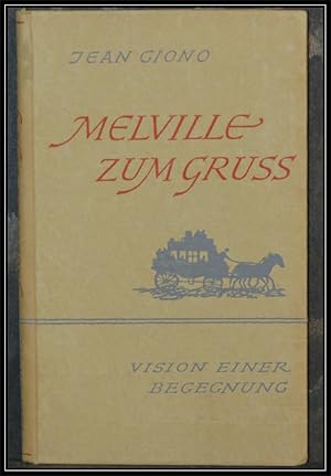 Bild des Verkufers fr Melville zum Gru. Vision einer Begegnung. zum Verkauf von Antiquariat Johann Forster