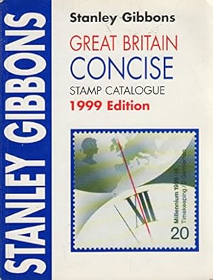 Bild des Verkufers fr Stanley Gibbons Great Britain Concise Stamp Catalogue1999 zum Verkauf von WeBuyBooks