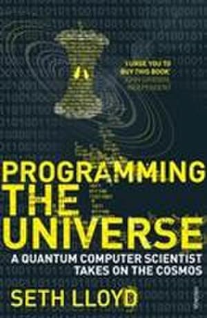 Seller image for Programming The Universe for sale by BuchWeltWeit Ludwig Meier e.K.
