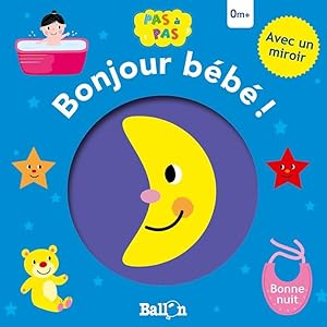 Bonjour bébé ! - Bonne nuit (Pas à pas 1)