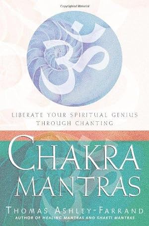 Bild des Verkufers fr Chakra Mantras: Liberate Your Spiritual Genius Through Chanting zum Verkauf von WeBuyBooks