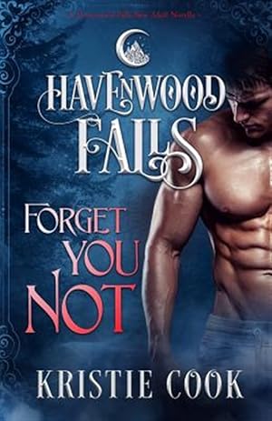 Seller image for Forget You Not: (A Havenwood Falls Novella) for sale by GreatBookPrices